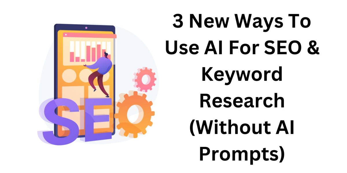 3 New Ways To Use AI For SEO & Keyword Research (Without AI Prompts)