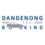 Dandenong Taxi Booking